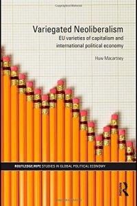 cover of the book Variegated Neoliberalism: EU varieties of capitalism and International Political Economy