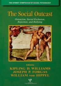 cover of the book The Social Outcast: Ostracism, Social Exclusion, Rejection, and Bullying