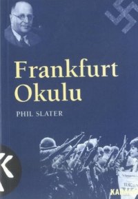 cover of the book Frankfurt okulu kökeni ve önemi : marksist bir yaklaşım