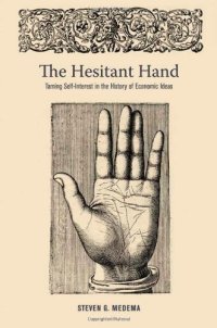 cover of the book The Hesitant Hand: Taming Self-Interest in the History of Economic Ideas