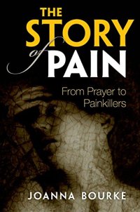 cover of the book The Story of Pain: From Prayer to Painkillers