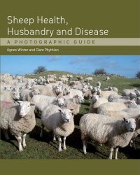 cover of the book Sheep Health, Husbandry and Disease: A Photographic Guide