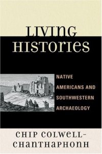 cover of the book Living Histories: Native Americans and Southwestern Archaeology