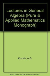 cover of the book Lectures in General Algebra