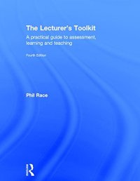 cover of the book The Lecturer's Toolkit: A practical guide to assessment, learning and teaching