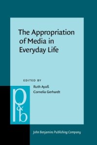 cover of the book The Appropriation of Media in Everyday Life