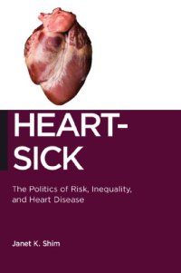 cover of the book Heart-Sick: The Politics of Risk, Inequality, and Heart Disease