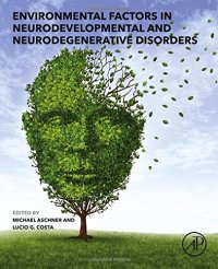 cover of the book Environmental Factors in Neurodevelopmental and Neurodegenerative Disorders