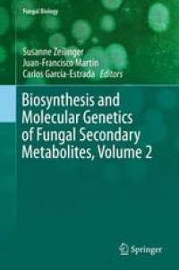 cover of the book Biosynthesis and Molecular Genetics of Fungal Secondary Metabolites, Volume 2