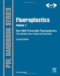 cover of the book Fluoroplastics, Volume 1, Second Edition: Non-Melt Processible Fluoropolymers - The Definitive User's Guide and Data Book