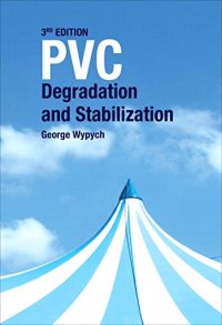 cover of the book PVC Degradation and Stabilization, Third Edition