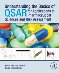 cover of the book Understanding the Basics of QSAR for Applications in Pharmaceutical Sciences and Risk Assessment