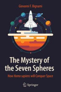 cover of the book The Mystery of the Seven Spheres: How Homo sapiens will Conquer Space