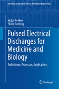 cover of the book Pulsed Electrical Discharges for Medicine and Biology: Techniques, Processes, Applications