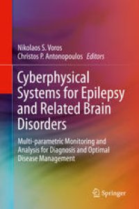 cover of the book Cyberphysical Systems for Epilepsy and Related Brain Disorders: Multi-parametric Monitoring and Analysis for Diagnosis and Optimal Disease Management