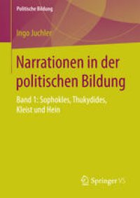 cover of the book Narrationen in der politischen Bildung: Band 1: Sophokles, Thukydides, Kleist und Hein