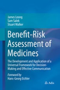 cover of the book Benefit-Risk Assessment of Medicines: The Development and Application of a Universal Framework for Decision-Making and Effective Communication