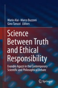 cover of the book Science Between Truth and Ethical Responsibility: Evandro Agazzi in the Contemporary Scientific and Philosophical Debate