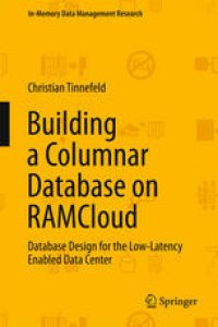 cover of the book Building a Columnar Database on RAMCloud: Database Design for the Low-Latency Enabled Data Center