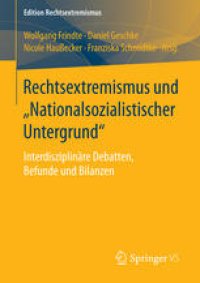 cover of the book Rechtsextremismus und „Nationalsozialistischer Untergrund“: Interdisziplinäre Debatten, Befunde und Bilanzen