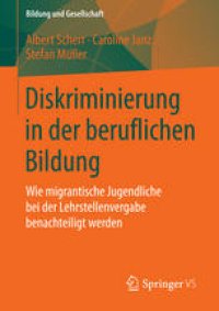 cover of the book Diskriminierung in der beruflichen Bildung: Wie migrantische Jugendliche bei der Lehrstellenvergabe benachteiligt werden