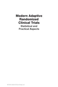 cover of the book Modern adaptive randomized clinical trials : statistical and practical aspects