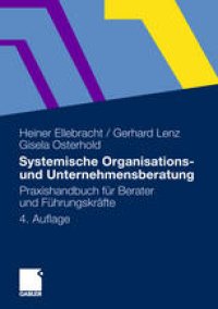 cover of the book Systemische Organisations- und Unternehmensberatung: Praxishandbuch für Berater und Führungskräfte