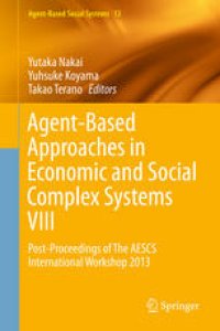 cover of the book Agent-Based Approaches in Economic and Social Complex Systems VIII: Post-Proceedings of The AESCS International Workshop 2013