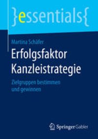 cover of the book Erfolgsfaktor Kanzleistrategie: Zielgruppen bestimmen und gewinnen