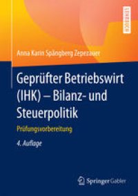 cover of the book Geprüfter Betriebswirt (IHK) - Bilanz- und Steuerpolitik: Prüfungsvorbereitung