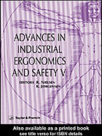 cover of the book Advances in industrial ergonomics and safety V : proceedings of the Annual International Industrial Ergonomics and Safety Conference held in Copenhagen, Denmark, 8-10 June 1993