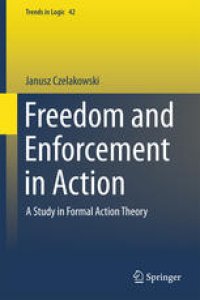 cover of the book Freedom and Enforcement in Action: A Study in Formal Action Theory