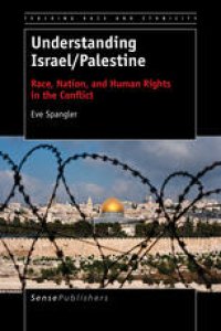 cover of the book Understanding Israel/Palestine: Race, Nation, and Human Rights in the Conflict