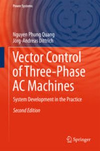 cover of the book Vector Control of Three-Phase AC Machines: System Development in the Practice