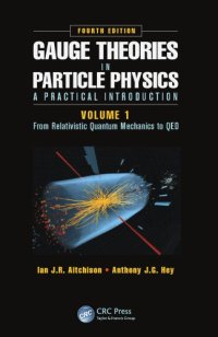 cover of the book Gauge Theories in Particle Physics : From Relativistic Quantum Mechanics to QED, Fourth Edition