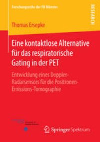 cover of the book Eine kontaktlose Alternative für das respiratorische Gating in der PET: Entwicklung eines Doppler-Radarsensors für die Positronen-Emissions-Tomographie