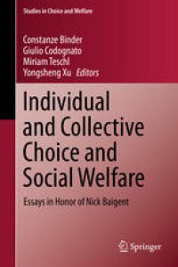 cover of the book Individual and Collective Choice and Social Welfare: Essays in Honor of Nick Baigent