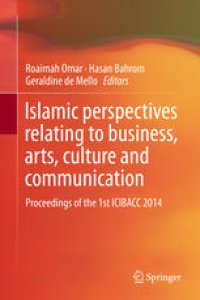 cover of the book Islamic perspectives relating to business, arts, culture and communication: Proceedings of the 1st ICIBACC 2014