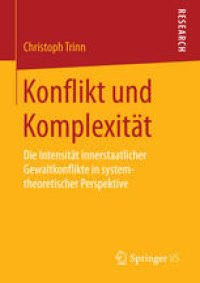 cover of the book Konflikt und Komplexität: Die Intensität innerstaatlicher Gewaltkonflikte in systemtheoretischer Perspektive