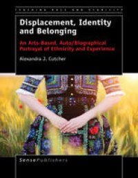 cover of the book Displacement, Identity and Belonging: An Arts-Based, Auto/Biographical Portrayal of Ethnicity and Experience