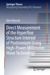 cover of the book Direct Measurement of the Hyperfine Structure Interval of Positronium Using High-Power Millimeter Wave Technology