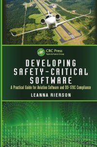 cover of the book Developing Safety-Critical Software : A Practical Guide for Aviation Software and DO-178C Compliance