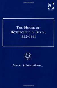 cover of the book The House of Rothschild in Spain, 1812-1941