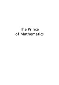 cover of the book The prince of mathematics : Carl Friedrich Gauss / monograph