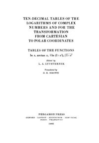 cover of the book Ten-decimal tables of the logarithms of complex numbers and for the transformation from Cartesian to polar coordinates : tables of the functions in x, arctan x, 1/2 In (I + x℗ø). [square root symbol] 1 + x℗ø