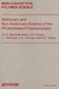 cover of the book Stationary and non-stationary kinetics of the photoinitiated polymerization