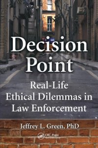 cover of the book Decision Point : Real-Life Ethical Dilemmas in Law Enforcement