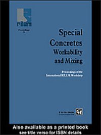 cover of the book Special concretes : workability and mixing : proceedings of the international RILEM workshop organized by RILEM Technical Committee TC 145, Workability of Special Concrete Mixes, in collaboration with RILEM Technical Committee TC 150, Efficiency of Concre