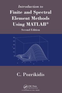 cover of the book Introduction to Finite and Spectral Element Methods Using MATLAB, Second Edition