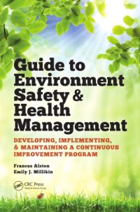 cover of the book Guide to environment safety & health management : developing, implementing, and maintaining a continuous improvement program